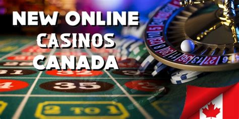 new online casinos canada|brand new casinos 2023.